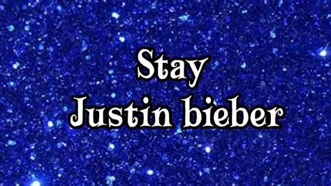 justin bieber stay lyrics|justin bieber stay lyrics clean.